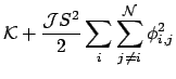 $\displaystyle \mathcal{K} + {\mathcal{J}S^2 \over 2} \sum_i \sum_{j\neq i}^{\mathcal{N}} {\phi}_{i,j}^{2}$